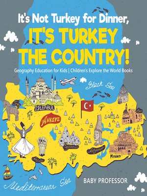 cover image of It's Not Turkey for Dinner, It's Turkey the Country!